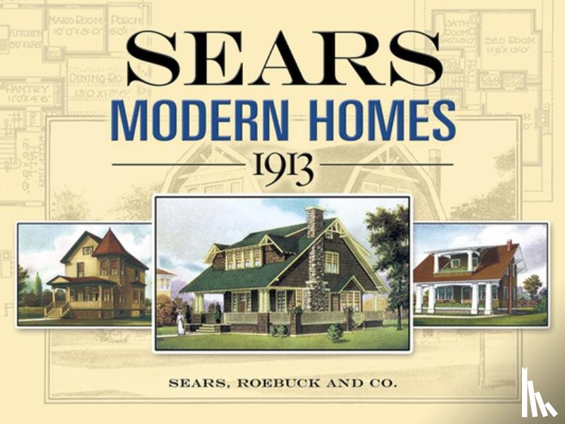 And Co., Sears, Roebuck - Sears Modern Homes, 1913