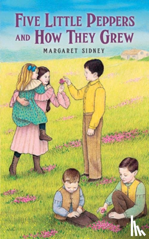 Sidney, Margaret - Five Little Peppers and How They Grew