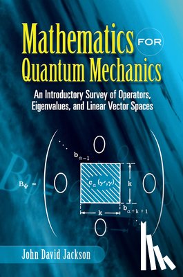 Jackson, John David - Mathematics for Quantum Mechanics
