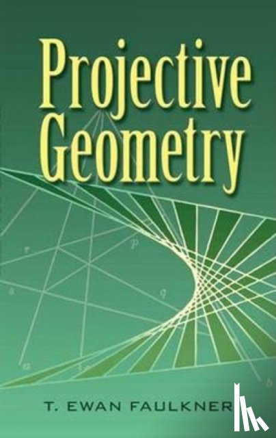 Faulkner, T Ewan - Projective Geometry