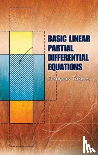 Treves, Francois - Basic Linear Partial Differential Equations