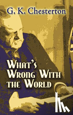 Chesterton, G K - What'S Wrong with the World