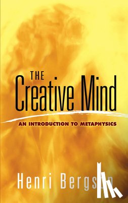 Bergson, Henri - The Creative Mind