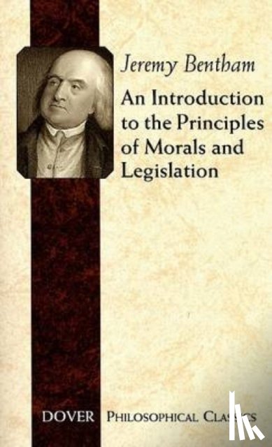 Bentham, Jeremy, Gardner, Martin - An Introduction to the Principles of Morals and Legislation