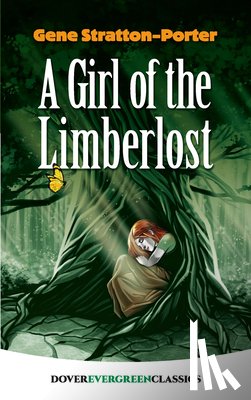 Stratton-Porter, Gene, Schonhorn, Manuel - A Girl of the Limberlost
