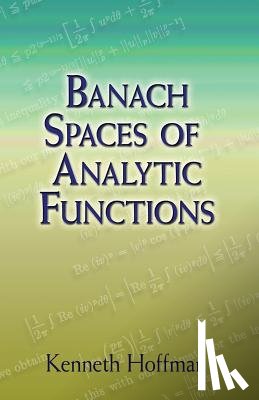 Hoffman, Kenneth - Banach Spaces of Analytic Functions