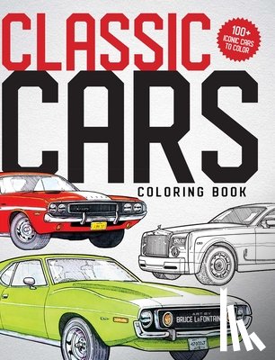 Lafontaine, Bruce - Classic Cars Coloring Book