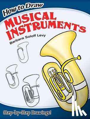 Levy, Barbara - How to Draw Musical Instruments