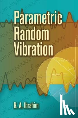 Ibrahim, Raouf A - Parametric Random Vibration