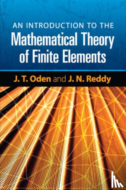 Oden, J. - An Introduction to the Mathematical Theory of Finite Elements