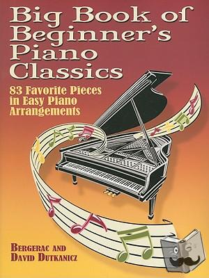 Bergerac, Dutkanicz, David - Big Book Of Beginner's Piano Classics