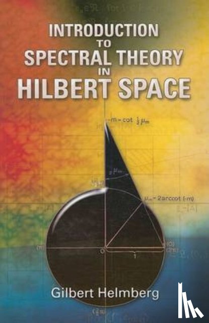 Gilbert Helmberg - Introduction to Spectral Theory in Hilbert Space