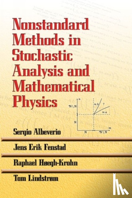 Sergio Albeverio, Jens Erik Fenstad, Raphael Hoegh-Krohn, Tom Lindstrom - Nonstandard Methods in Stochastic Analysis and Mathematical Physics