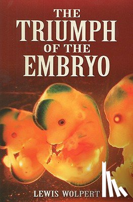 Wolpert, Lewis - The Triumph of the Embryo