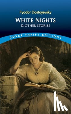 Dostoyevsky, Fyodor - White Nights and Other Stories