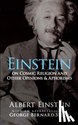 Einstein, Albert - Einstein on Cosmic Religion and Other Opinions and Aphorisms