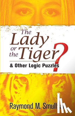 Smullyan, Raymond M - The Lady or the Tiger?