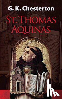 Chesterton, G. K. - St. Thomas Aquinas