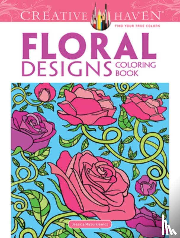 Mazurkiewicz, Mazurkiewicz - Creative Haven Floral Designs Coloring Book