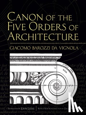 Watkin, David, Da Vignola, Giacomo Barozzi - Canon of the Five Orders of Architecture