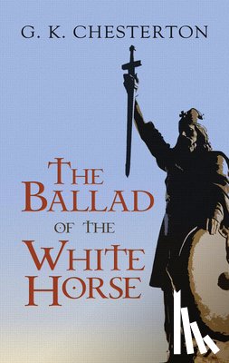 Chesterton, G. K. - Ballad of the White Horse