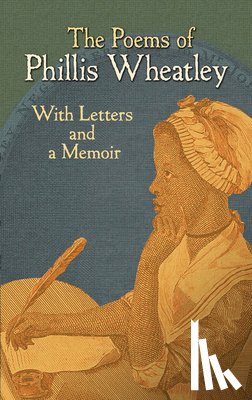 Wheatley, Phillis - The Poems of Phillis Wheatley