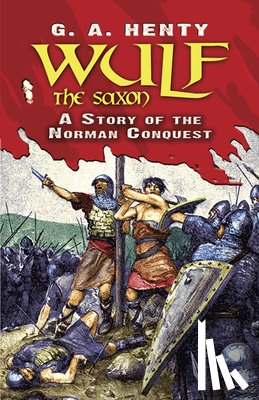 Henty, G.A. - Wulf the Saxon