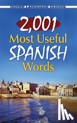 Loaeza, Pablo Garcia - 2,001 Most Useful Spanish Words