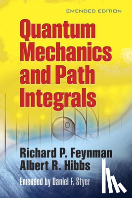Feynman, Richard P., Hibbs, A.R. - Quantam Mechanics and Path Integrals