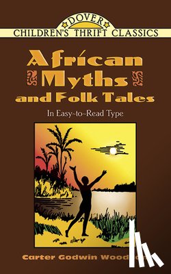 Woodson, Carter Godwin - African Myths and Folk Tales