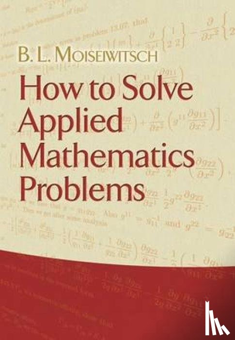 Moiseiwitsch, B L - How to Solve Applied Mathematics Problems