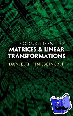 Finkbeiner, Daniel T. - Introduction to Matrices & Linear Transformations