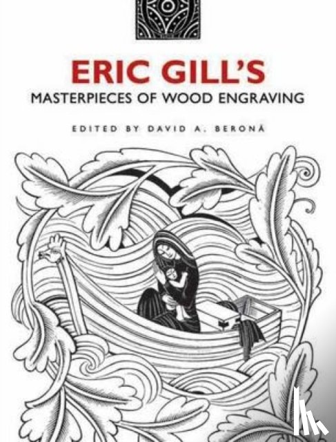 Gill, Eric, Berona, David A - Eric Gill's Masterpieces of Wood Engraving