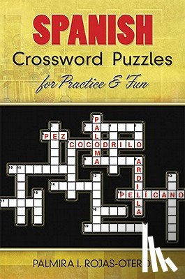 Rojas-Otero, Palmira I. - Spanish Crossword Puzzles for Practice and Fun