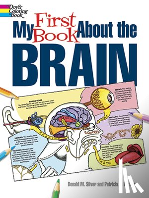 Wynne, Patricia J., Silver, Donald M. - My First Book About the Brain