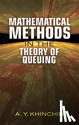 Khinchin, A. - Mathematical Methods in the Theory of Queuing
