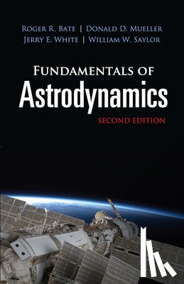 Bate, Roger - Fundamentals of Astrodynamics: Second Edition