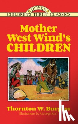 Kerr, George, Burgess, Thornton - Mother West Wind's Children