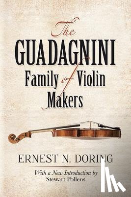 Doring, Ernest - The Guadagnini Family of Violin Makers