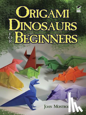 Montroll, Montroll - Origami Dinosaurs for Beginners