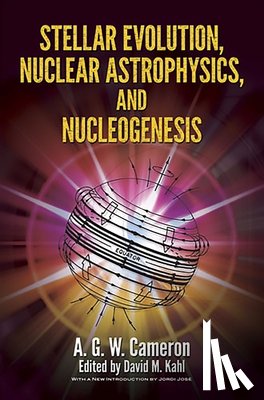 Cameron, Cameron - Stellar Evolution, Nuclear Astrophysics, and Nucleogenesis