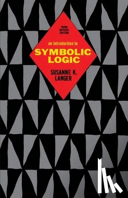 Langer, Susanne K. - An Introduction to Symbolic Logic