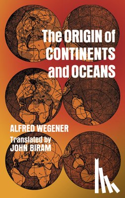 Wegener, Alfred - The Origin of Continents and Oceans