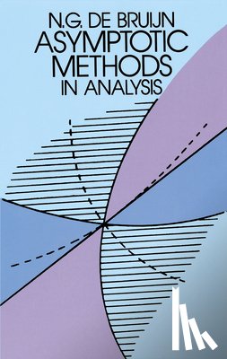 Bruijn, N. G. De - Asymptotic Methods in Analysis