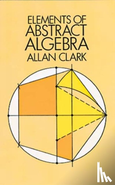 Allan Clark - Elements of Abstract Algebra