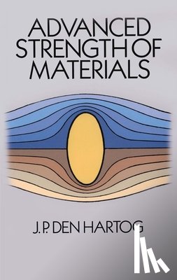 Den Hartog, J. P. - Advanced Strength of Materials
