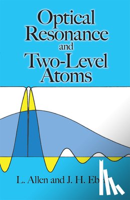Allen, L. - Optical Resonance and Two-Level Atoms