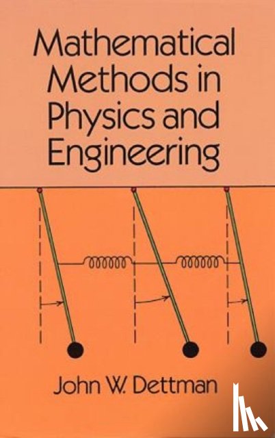 Dettman, John W. - Mathematical Methods in Physics and Engineering