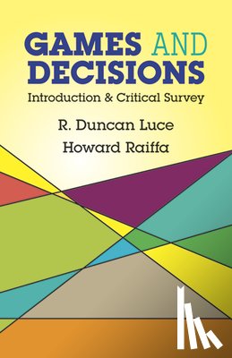 Luce, Robert Duncan - Games and Decisions