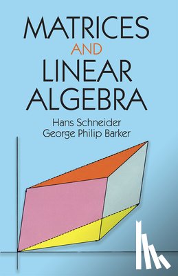 Schneider, Hans - Matrices and Linear Algebra